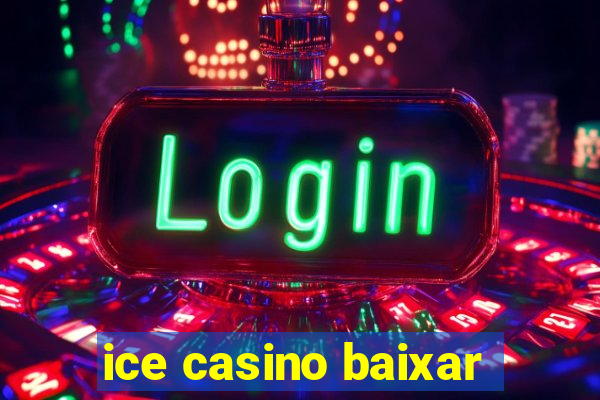 ice casino baixar